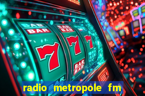 radio metropole fm salvador bahia